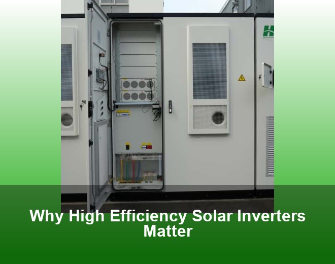 Why High Efficiency Solar Inverters Matter